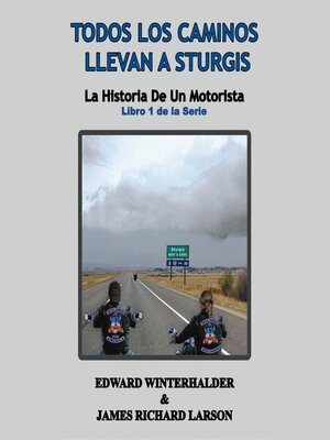 cover image of Todos Los Caminos Llevan a Sturgis